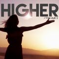 Higher, Vol. 3