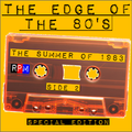 THE EDGE OF THE 80'S : SUMMER OF 1983 - SIDE 2