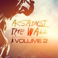 Against The Wall, Vol. 2