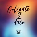 CALIENTE Y FRIO - 3LP MIX