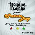 Pressure Drop #10 : April 23rd 2013