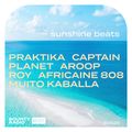 Bounty Radio S0625 | Sunshine Beats II | Praktika | Captain Planet | Aroop Roy | Africaine 808