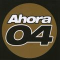 Ahora 04 (2004) CD1