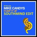 Mike Candys - Pump It Up (Southmind Edit)
