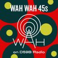 Wah Wah 45s Radio Show #11 with Dom Servini on Radio d59b
