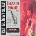 DJ GlibStylez - Jazz N Stuff Vol.6 (Smooth Jazz/Nu Jazz/Nu Soul Mix)