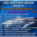 THE DOLPHIN MIXES - OBSESSION - ''WE LOVE OBSESSION'' (VOLUME 3)