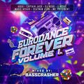 Eurodance Forever Vol. 1 Mixed By BassCrasher