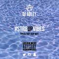 DJ ADLEY #STR8UPVIBES (Hip-Hop/RnB/AfroBeats)