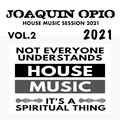 Joaquin Opio January 17,2021 House Music Session Vol 2