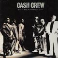 Cash Crew - Will It Make My Brown Eyes Blue 1991