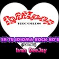 Lolly Pop, en tu Idioma Rock 80s' (Fama Mix) - Mixed By Ivan DeeJay