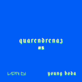 QUARENDRENAZ BY VON DI #5 - GUESTMIX: YOUNG BODA