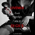 LIVEMIX ZOUK NOSTALGIE VOL.2 BY DJ GIL'S ON CVS LE 14.03.21