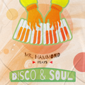 Mr Hammond plays Disco & Soul