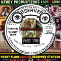 Point Blank From The Observer Station - Niney Productions - Part 2