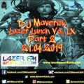 Lazer Lunchtime with DJ Maverick Vol. LX (Part 2)