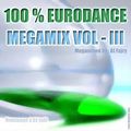 100% Eurodance Megamix Vol. 3