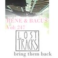 Rene & Bacus - Vol 247 (Lost Tracks Bring Them Back) (23RD AUG 2021)