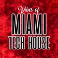 MiKel & CuGGa - VIBES OF MIAMI TECH HOUSE