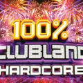 100% Clubland Hardcore CD1