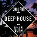 Deep House 2017 -  Vol.4 -  Đông Anh ♥ - DJ Tùng Tee Mix