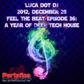 Feel The Beat episode 36: A Year Of Deep Tech House