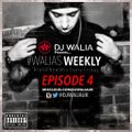 @DJWALIAUK - Ep.4 #WaliasWeekly