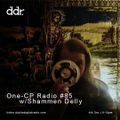 One-CP Radio #85 w/Shammen Delly