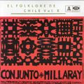Conjunto Millaray: Geografía Musical de Chile. El folklore de Chile- Volumen X. 1962-2007. Emi Odeón