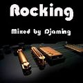 Rocking (2020 Mixed by Djaming)
