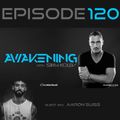 Awakening Episode 120 with a second hour guest mix from Aaron Suiss