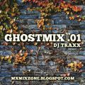 GHOSTMIX .01 BY DJ TRAXX