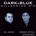 Bárány Attila & Jován - Dark & Blue - 4. - Millenium mix