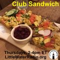  Club Sandwich #123 02-01-18 w/ Ellen Qbertplaya littlewaterradio.com