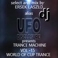 DJ UFO presents TRANCE MACHINE vol.15 select and mix by Ersek Laszlo alias dj ufo