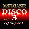 Old School Dance Classics Vol.3 (1978 - 1983) - DJ Sugar E.