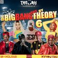 THE BIG BANGERS BY THEORY 6