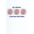 DJ X-Dream - Journey Into Bliss (1999)