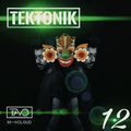 TEKTONIK BY TAVO - EP#012
