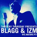 Blagg & Izm: NYC Mixtape Pt.1