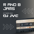 R & B Jams - Oct 2021