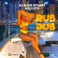 Rub A Dub (Old Ragga) Session With Slick Stuart & DJ Lito