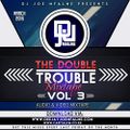 The Double Trouble Mixxtape 2016 Volume 3
