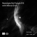 NOSTALGIA DEL FUTURO E15 w/ MARCO ERROI - 4th Mar, 2021