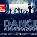 DANCE 90/2000 MIX BY STEFANO DJ STONEANGELS