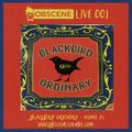 obscene live 001 - blackbird ordinary - miami - feb 2017