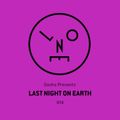 Sasha presents Last Night On Earth 014 (June 2016)