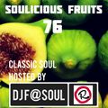 Soulicious Fruits #76 by DJF@SOUL