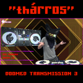 thárros - Doomed Transmission #3 (DUBSTEP + HARD TRAP #SPEAKERMELTERS)